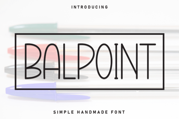 Balpoint: The Clean, Modern Typeface for Sharp Design