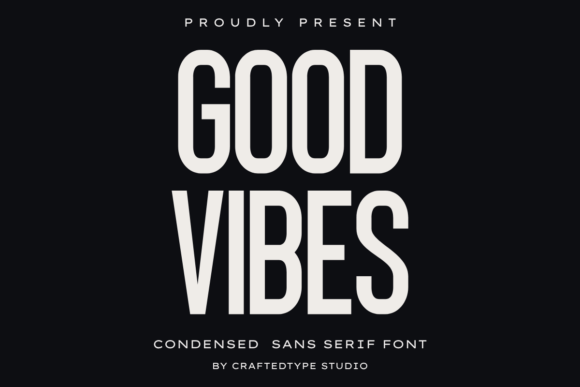Good Vibes: A Modern Typeface for Clean, Impactful Design