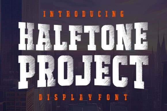 Halftone Project: Bold Vintage Typography with a Modern Edge