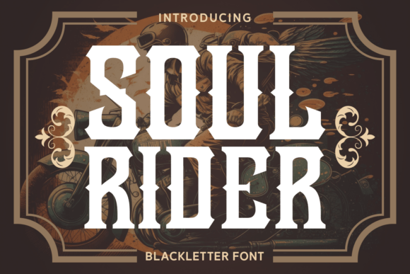 Ride Into Bold Design with Soul Rider Blackletter
