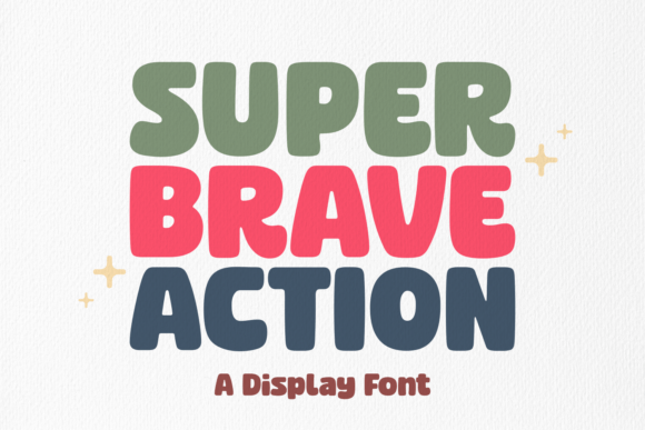 Super Brave Action: Bold, Playful Display Typography